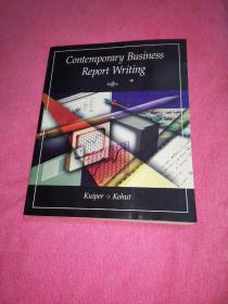 Contemporary Business Report Writing /Shirley Kuiper; Gary F