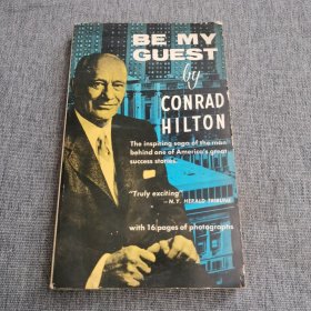 《来做我的客人》康莱德著（希尔顿酒店创始人）Be My Guest by Conrad Hilton 1957年