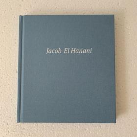 Jacob El Hanani: Recent Works on Canvas，雅各布·哈纳尼:最新的画布作品
