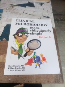 CLINICAL MICROBIOLOGY made ridiculously simple Edition 6