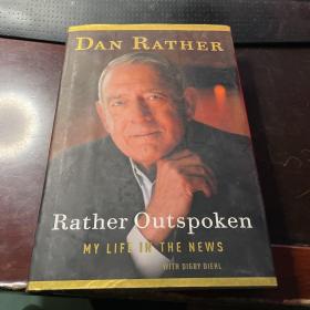 Rather Outspoken: My Life in the News