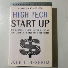 High Tech Start Up, Revised and Updated：The Complete Handbook For Creating Successful New High Tech Companies