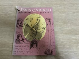 Lewis Carroll and His World        刘易斯·卡罗尔及其世界，多插图，《爱丽丝漫游奇境记》作者传，精装16开