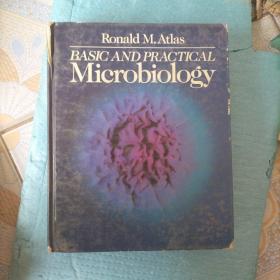 Ronald M. Atlas 
BASIC AND PRACTICAL Microbiology