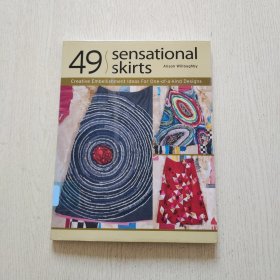 49 Sensational Skirts: Creative Embellishment Ideas for One-Of-A-Kind Designs [With Patterns]