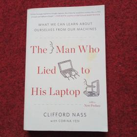 The Man Who Lied to His Laptop：What We Can Learn About Ourselves from Our Machines