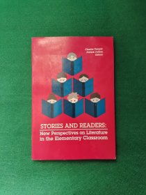 Stories and Readers: New Perspectives on Literature in the Elementary Classroom 16开