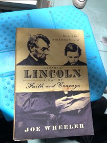 Abraham Lincoln, a Man of Faith and Courage: Stories of Our Most Admired President