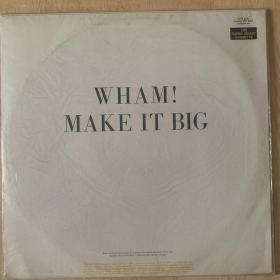 33转 12吋   黑胶唱片(LP) 《 威猛乐队  WHAM!  MAKE IT BIG（炒热它） 》英版第二张首版专辑 (实物拍图）EPIC 出品 全新未开封  发行编号：ELPS 4451 发行时间：1984年