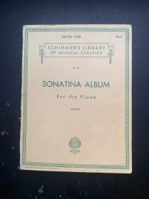 schirmer's library of musical classics.51：sonatina album for the piano（瑕疵请看图片和品相描述）