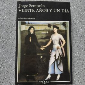 Jorge Semprún VEINTE AÑOS Y UN DÍA豪尔赫·森普伦文学作品 西班牙语