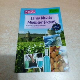 Le vin bleu du Monsieur Dupont: 20 typisch französische Kurzgeschichten zum Sprachenlernen