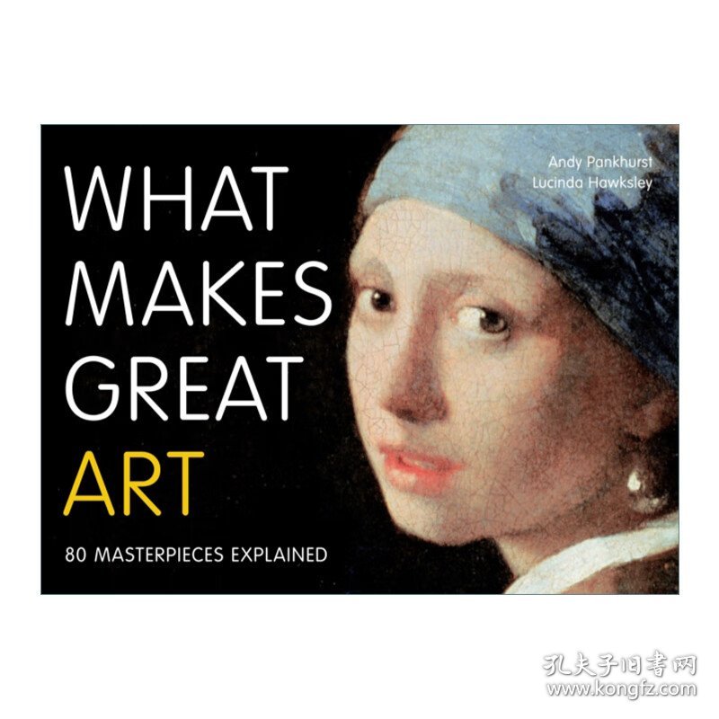 What Makes Great Art: 80 Masterpieces Explained 伟大的艺术 80幅杰出绘画雕塑作品集