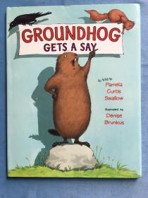 Groundhog Gets A Say 精装，未翻阅