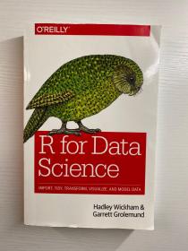 R for Data Science：Visualize, Model, Transform, Tidy, and Import Data（16开·正版现货、内页干净）
