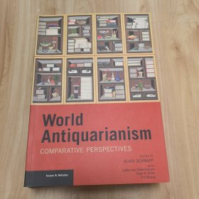 World Antiquarianism: Comparative Perspectives 世界古物學(xué)：比較視角