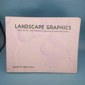 Landscape Graphics：Plan, Section and Perspective Drawing of Landscape Spaces (Revised Edition)