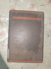 外国文学《The Road to Prosperity（通往繁荣之路）1931年版》精装小32开，铁橱内（3）