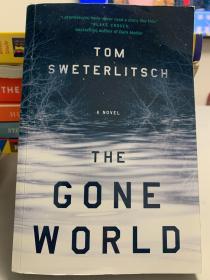 THE  GONE  WORLD  
TOM SWETERLITSCH