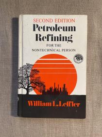 Petroleum Refining for the Nontechnical Person, 2nd Edition 石油精炼基础 第二版【英文版，精装】Non-Technical