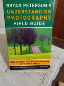 Bryan Peterson's Understanding Photography Field Guide