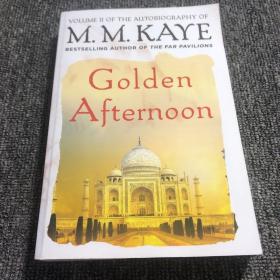 VOLLME II OF THE AUTOBIOGRAPHY OF
 M. M. KAYE
 BESTSELLING AUTHOR OF THE FAR PAVILIONS
 Golden
 Afternoon