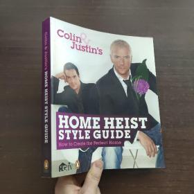 Colin  Justin's HOME HEIST STYLE GUIDE