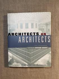 Architects on Architects 建筑大师谈建筑大师【普利策奖得主保罗·戈德伯格作序。英文版，精装16开，无酸铜版纸第一次印刷】