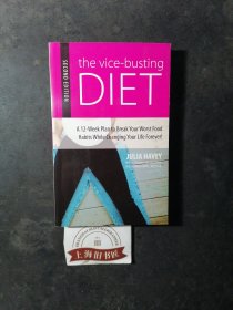 The Vice- Busting DIET :A 12-week plan to break your worst food habits while changing your life forever!(2ne Edition)