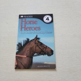 Horse Heros True Stories of Amazing Horses