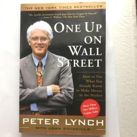 One Up On Wall Street：How To Use What You Already Know To Make Money In The Market