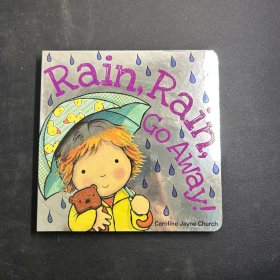 Rain, Rain, Go Away!   Board book 雨点雨点，快走开！