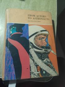 FROM ACTORS TO ASTRONAUTS（英文原版，从演员到宇航员）1969