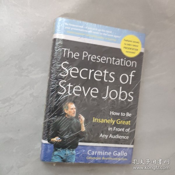 The Presentation Secrets of Steve Jobs：How to Be Insanely Great in Front of Any Audience