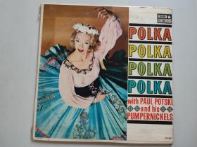 黑胶唱片：Polka，Polka，Polka（with Paul Potski and his Pumpernickels）