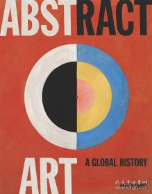 Abstract Art: A Global History 英文原版 抽象艺术的全球历史