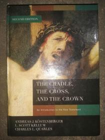 THE CRADLE,THE CROSS, AND THE CROWN