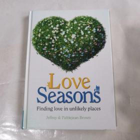 LOVE SEASONS FINDING LOVE IN UNLIKELY PLACES   精装