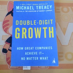 Double-Digit Growth: How Great Companies Achieve It-No Matter What