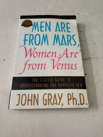 Men Are from Mars, Women Are from Venus：The Classic Guide to Understanding the Opposite Sex