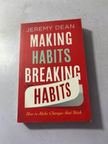 Making Habits, Breaking Habits How to Make Changes That Stick