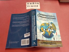 INTERNATIONAL ORGANIZATIONS THE POLITICS AND PROCESSES OF GLOBAL GOVERNANCE ·SECOND EDITION 缺少版权页有水印