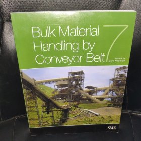 Bulk Material Handling by Conveyor Belt 7:Edited by Mark Alspaugh(英文原版，馆藏本，实拍图)