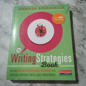 The Writing Strategies Book: Your Everything Guide to Developing Skilled Writers 写作策略书：你的一切发展熟练作家的指南