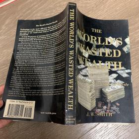 英文原版The Worlds Wasted Wealth/J.W. Smith