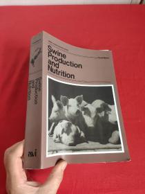 Swine Production and Nutrition  （16开）  【详见图】