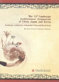 第十四届中日韩风景园林学术研讨会论文集：英文