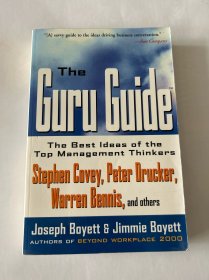 THE GURU GUIDE: THE BEST IDEAS OF THE TOP MANAGEMENT THINKERS