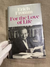 For the Love of Life 以生命的名义：弗洛姆谈话录【英文版，精装第一次印刷】馆藏书