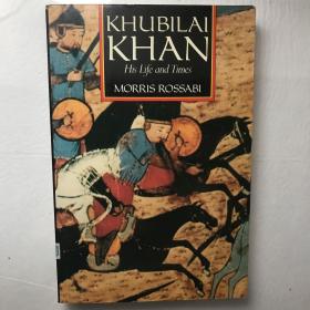 Khubilai Khan: His Life and Times